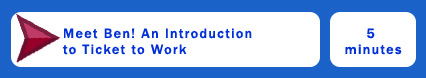 Click - Meet Ben! An Introduction to Ticket to Work-5min