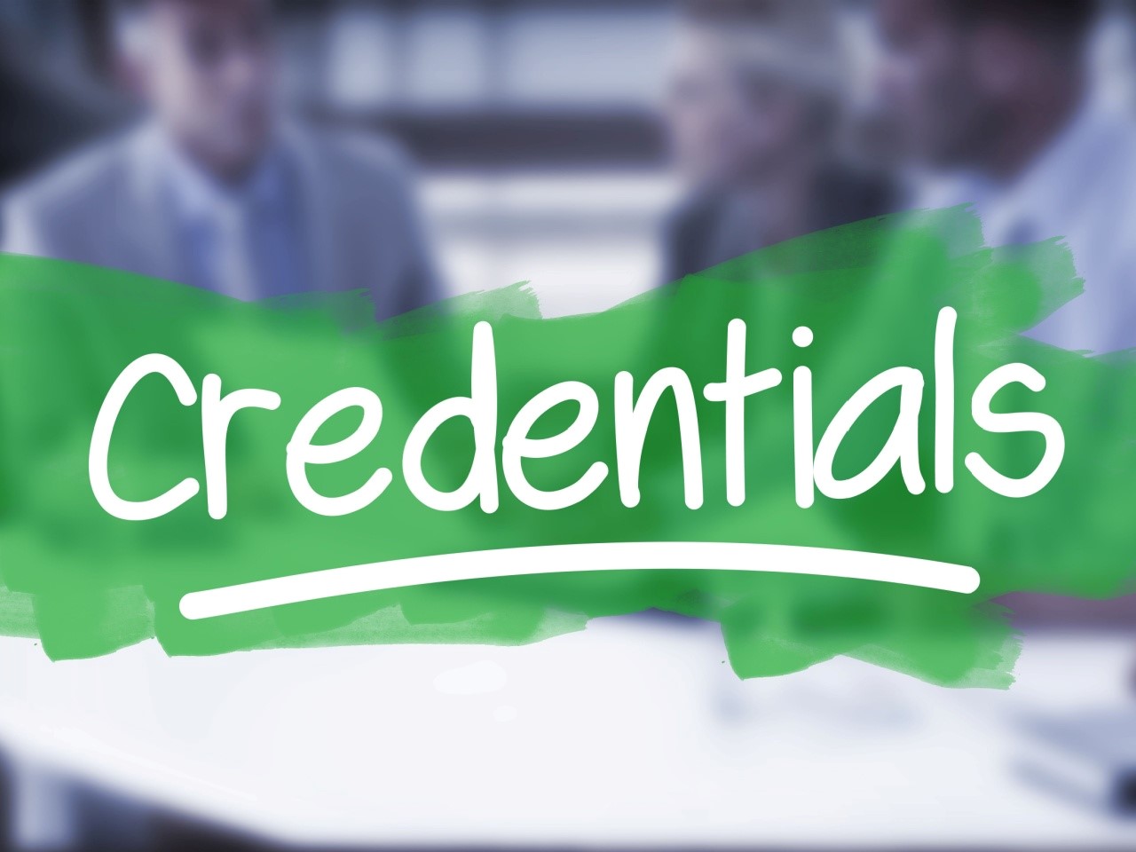 The Word Credentials underlined with people in the background