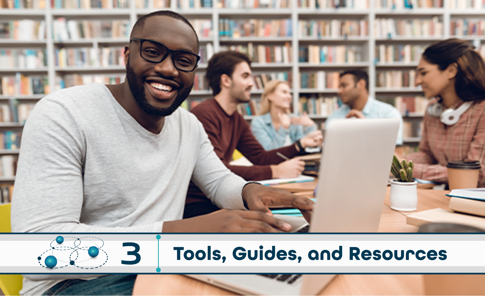 Level 3: Tools, Guides, and Resources  