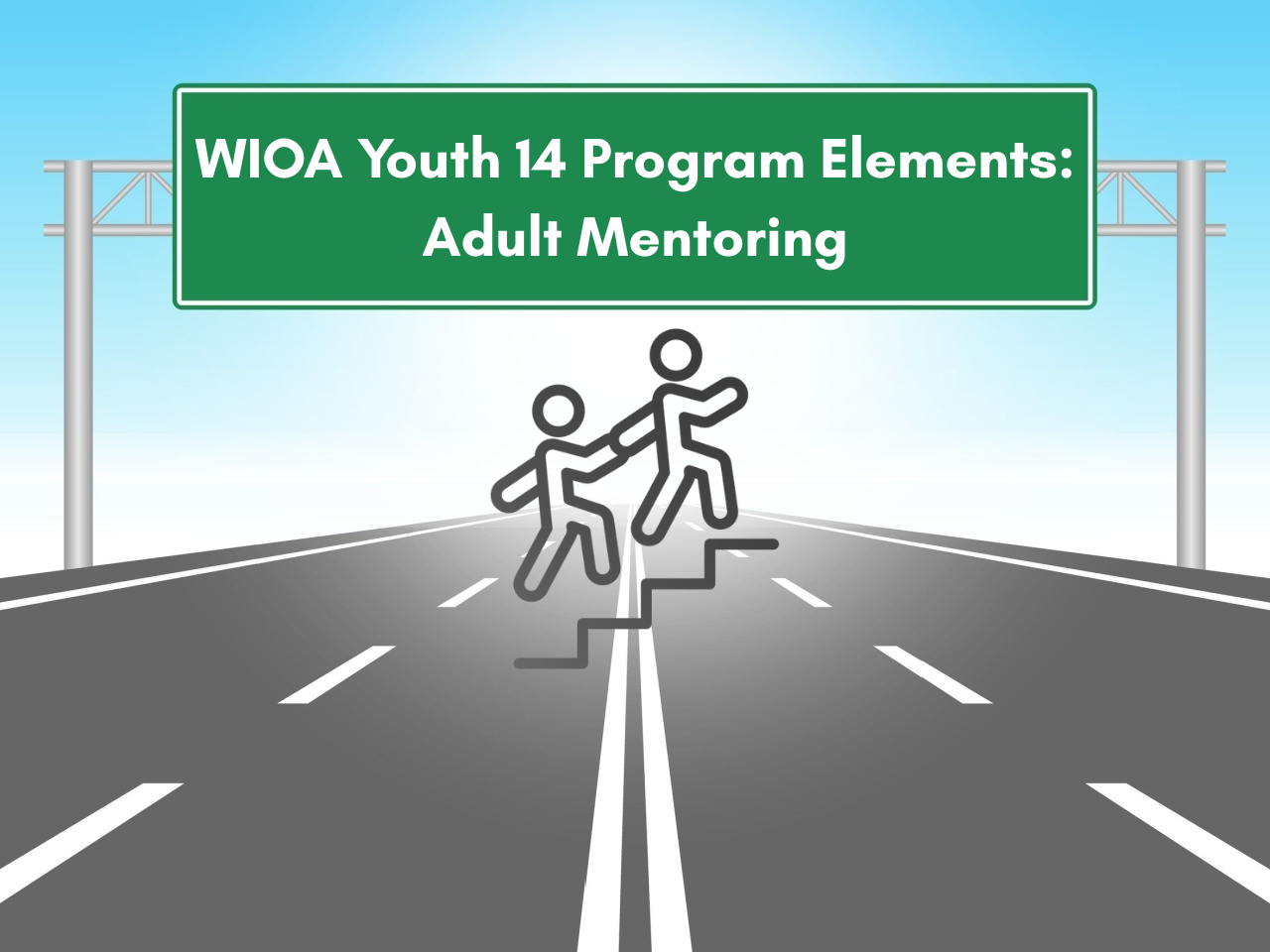 WIOA Youth 14 Program Elements: Adult Mentoring