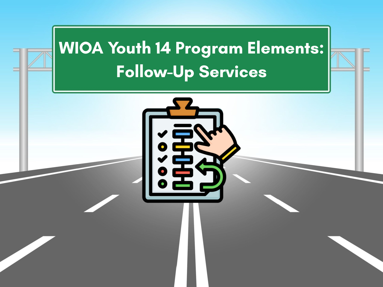 WIOA Youth 14 Program Elements: Follow-Up Services