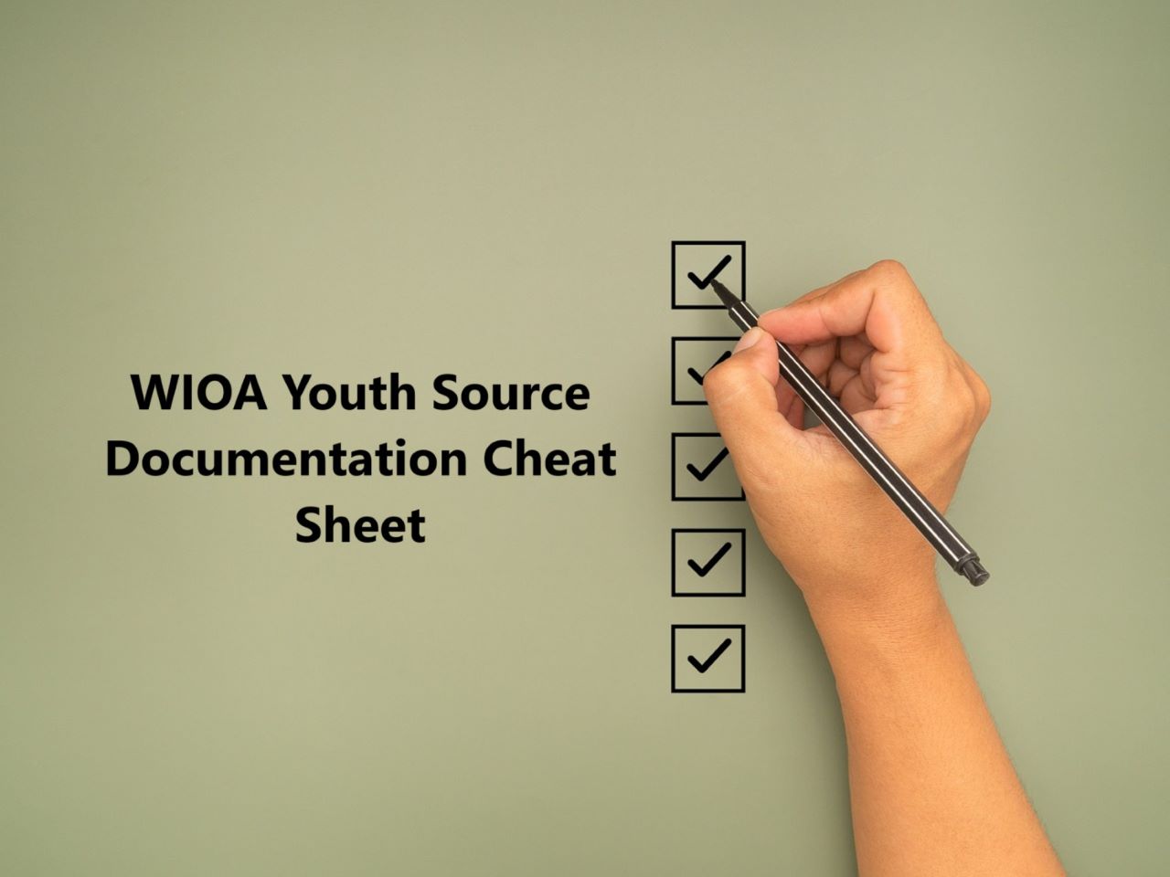 WIOA Youth Source Documentation Cheat Sheet