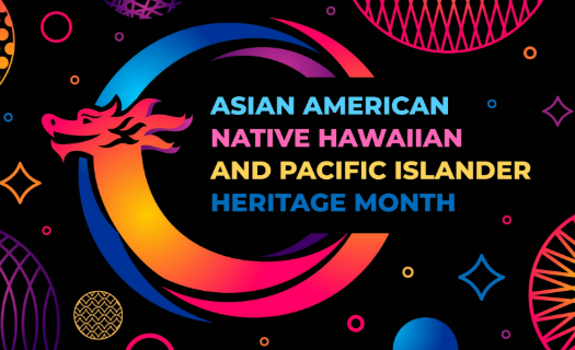 Asian American, Native Hawaiian, and Pacific Islander Heritage Month