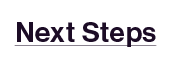 Next Steps